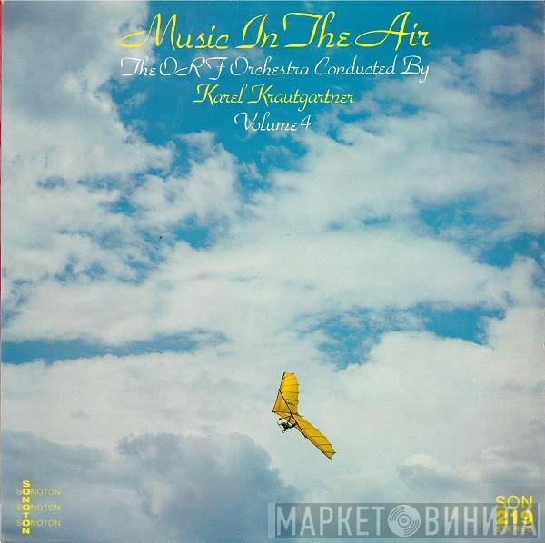 Das Große ORF Unterhaltungsorchester, Karel Krautgartner - Music In The Air Volume 4