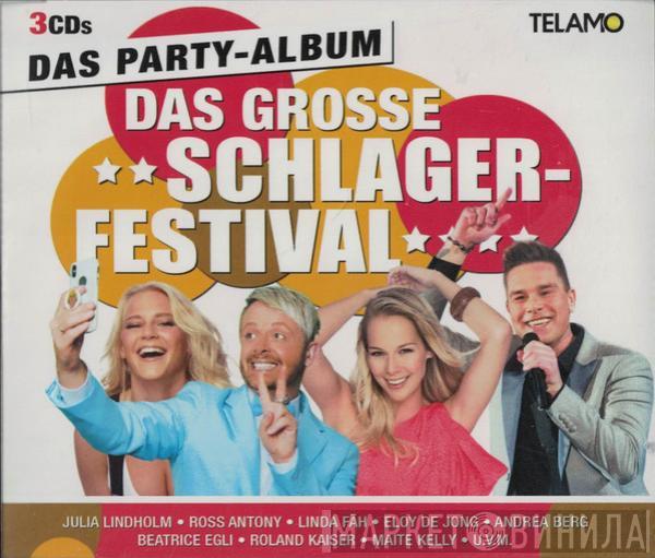  - Das Grosse Schlager-Festival - Das Party-Album