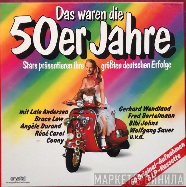  - Das Waren Die 50er Jahre (Stars Präsentieren Ihre Größten Deutschen Erfolge)