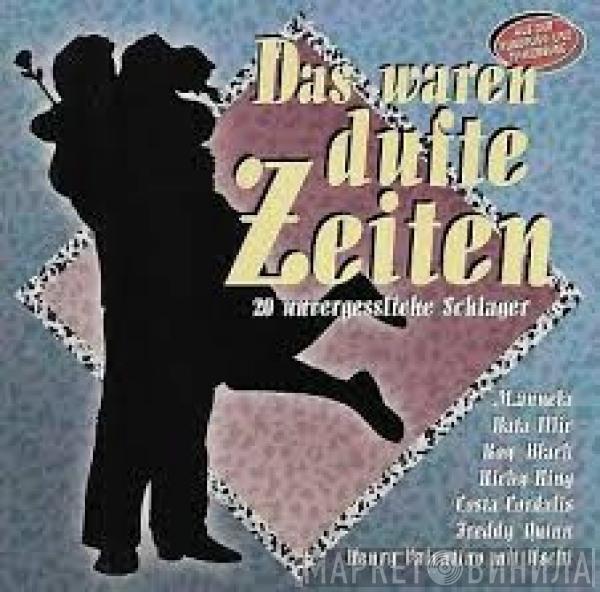  - Das Waren Dufte Zeiten (20 Unvergessliche Schlager)