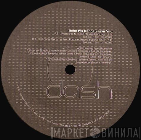 Dash  - Babe I'm  Gonna Leave You