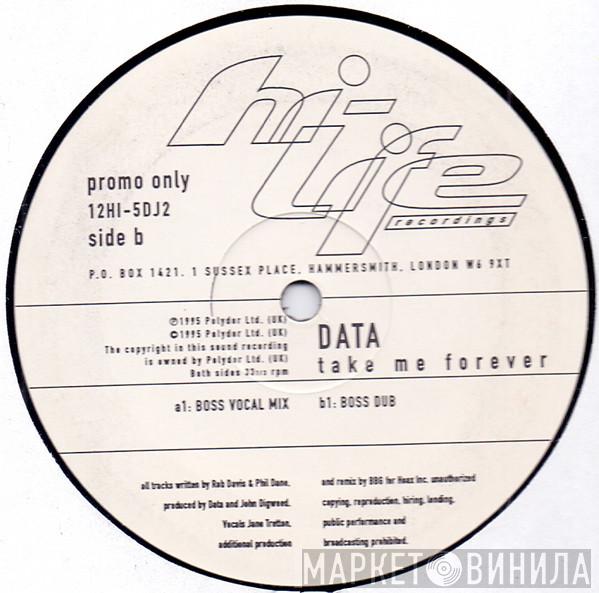 Data  - Take Me Forever