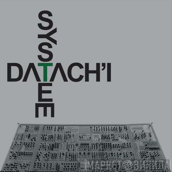 Datach'i - System