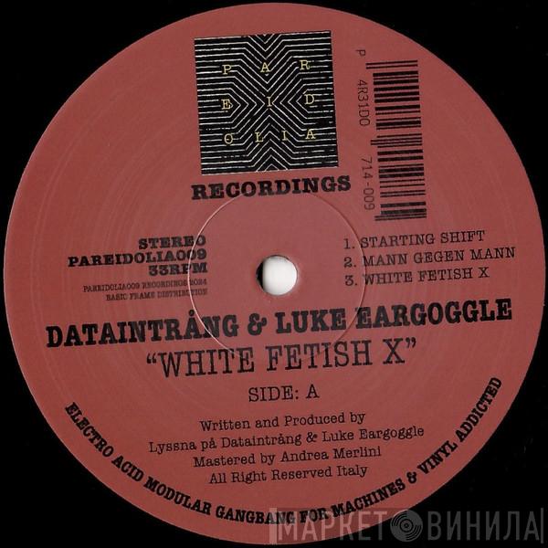 Dataintrång, Luke Eargoggle - White Fetish X