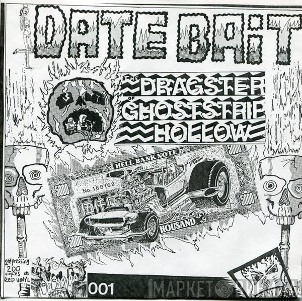 Date Bait - The Dragster Of Ghoststrip Hollow