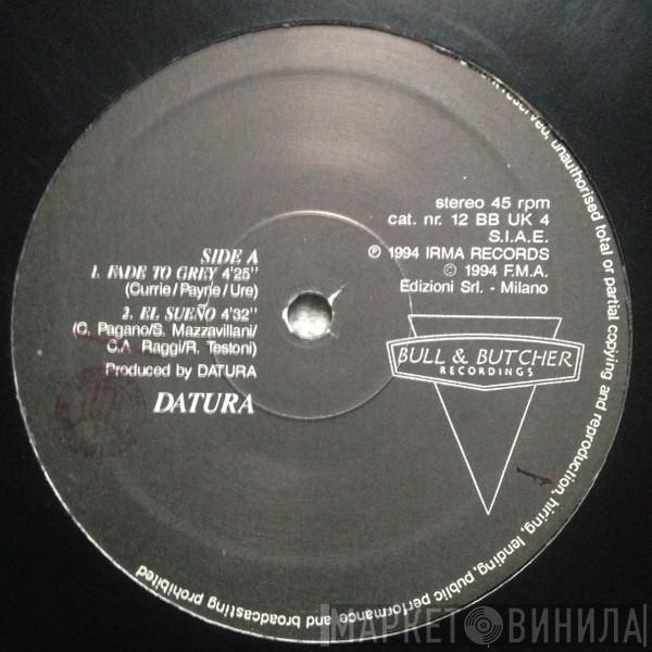 Datura - Fade To Grey / El Sueno / Eternity