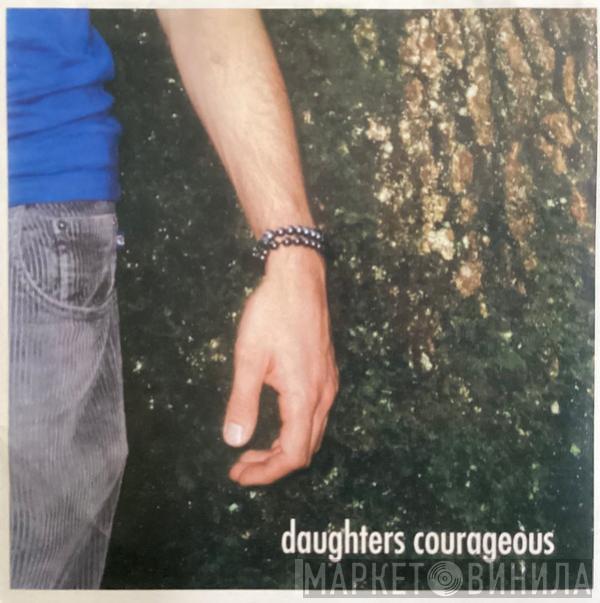 Daughters Courageous - The Saddest Ever