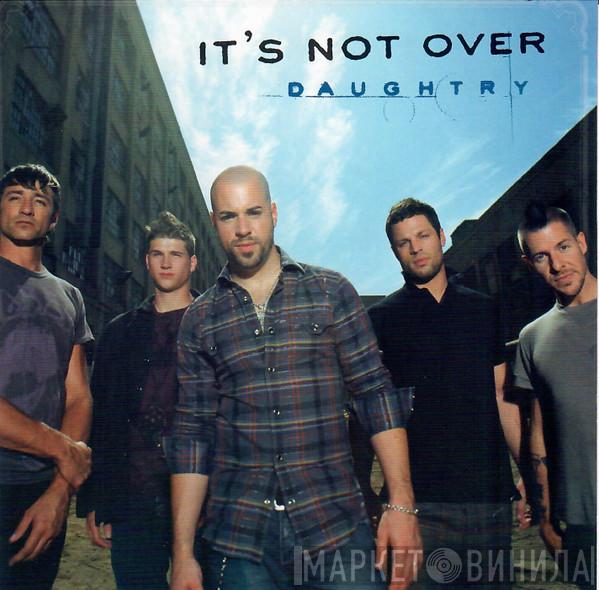  Daughtry  - It's Not Over
