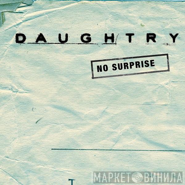 Daughtry  - No Surprise