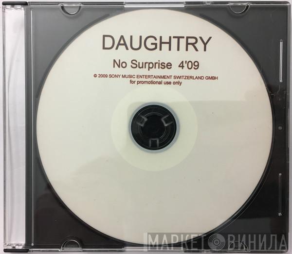 Daughtry  - No Surprise