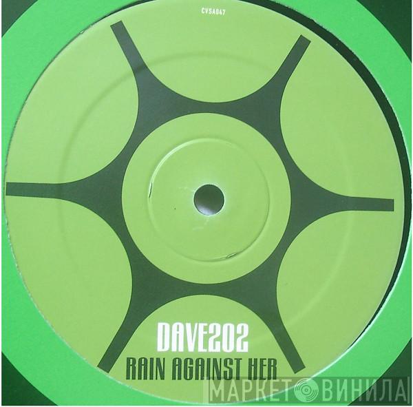  Dave 202  - Rain Against Her