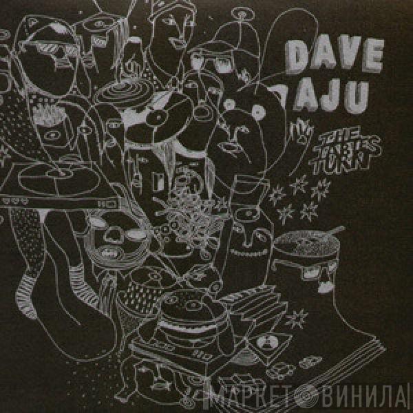 Dave Aju - The Tables Turn