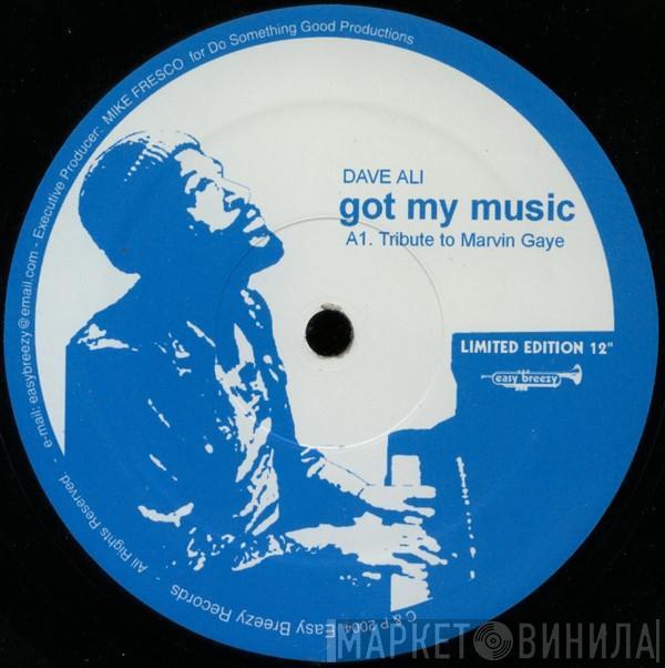 Dave Ali - Got My Music