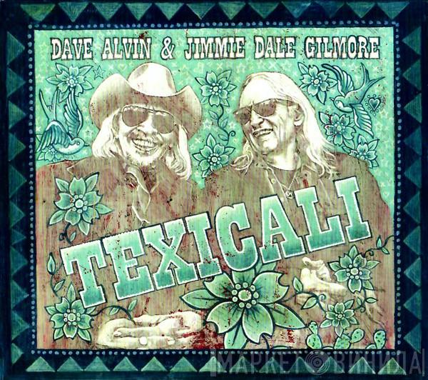 Dave Alvin, Jimmie Dale Gilmore - Texicali