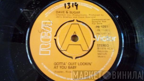 Dave And Sugar - Gotta' Quit Lookin' At You Baby