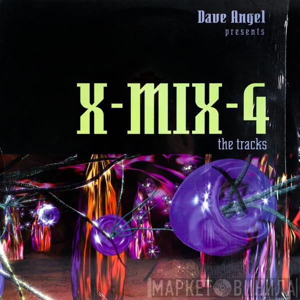 Dave Angel - X-Mix-4 (The Tracks)