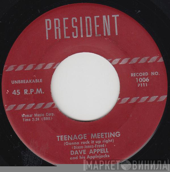 Dave Appell, The Applejacks  - Teenage Meeting (Gonna Rock It Up Right) / Ooh, Baby, Ooh