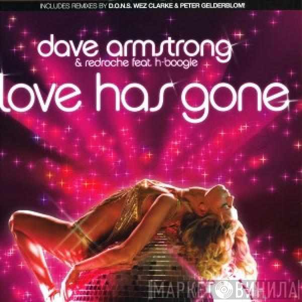 Dave Armstrong, RedRoche, H-Boogie - Love Has Gone