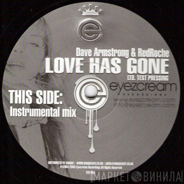 Dave Armstrong, RedRoche - Love Has Gone