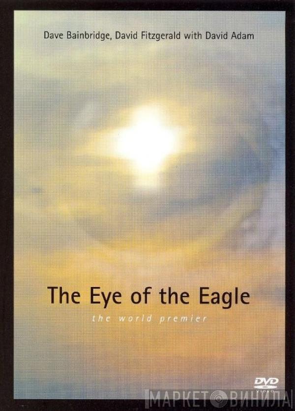 Dave Bainbridge, David Fitzgerald , David Adam  - The Eye Of The Eagle