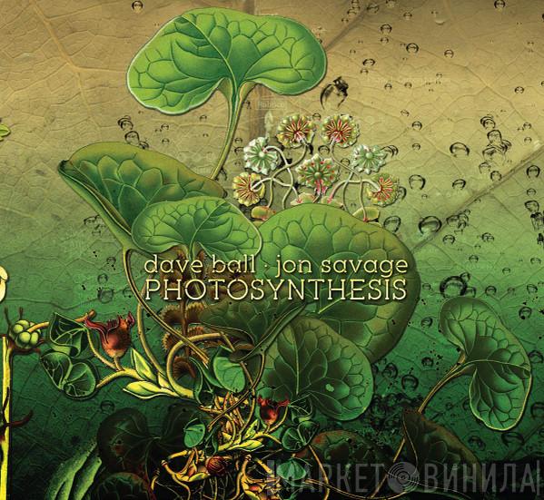 Dave Ball, Jon Savage  - Photosynthesis