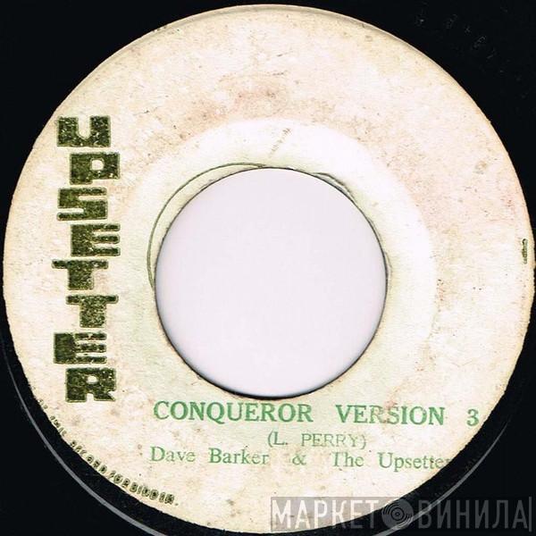 Dave Barker , The Upsetters - Conqueror Version 3 / My Mother Law