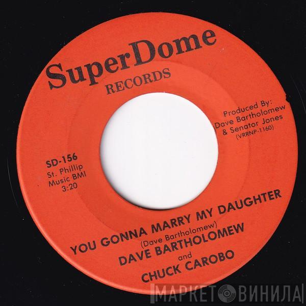 Dave Bartholomew, Chuck Carbo - You Gonna Marry My Daughter