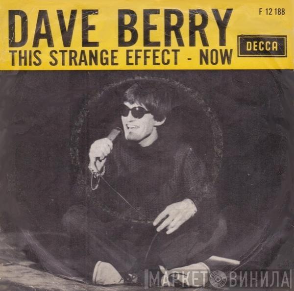 Dave Berry - This Strange Effect / Now