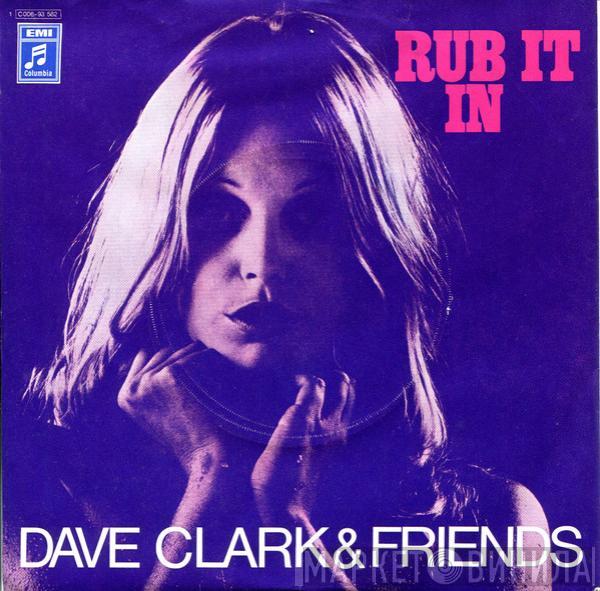 Dave Clark & Friends - Rub It In