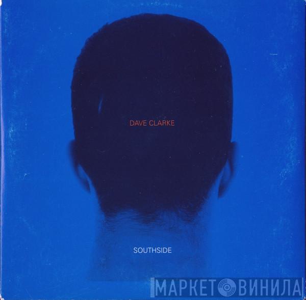 Dave Clarke - Southside