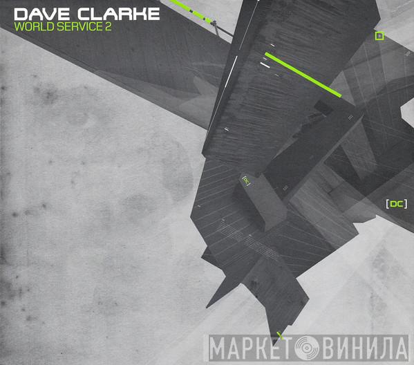 Dave Clarke - World Service 2
