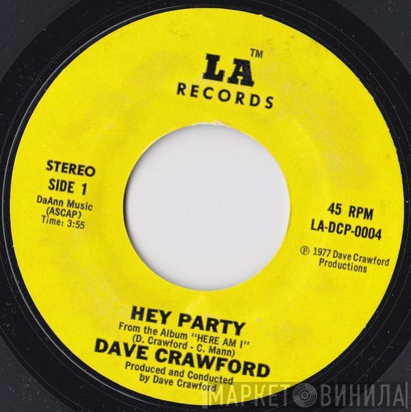 Dave Crawford - Hey Party / God Is Good To Me