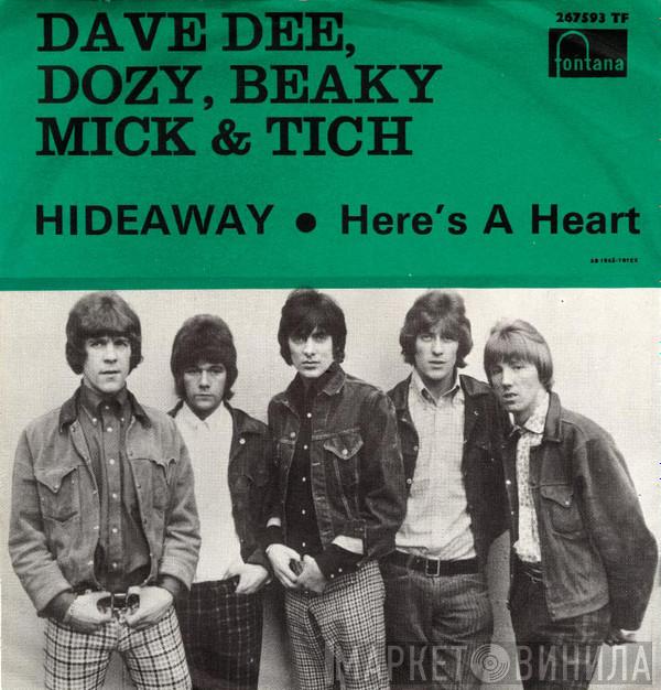  Dave Dee, Dozy, Beaky, Mick & Tich  - Hideaway / Here's A Heart