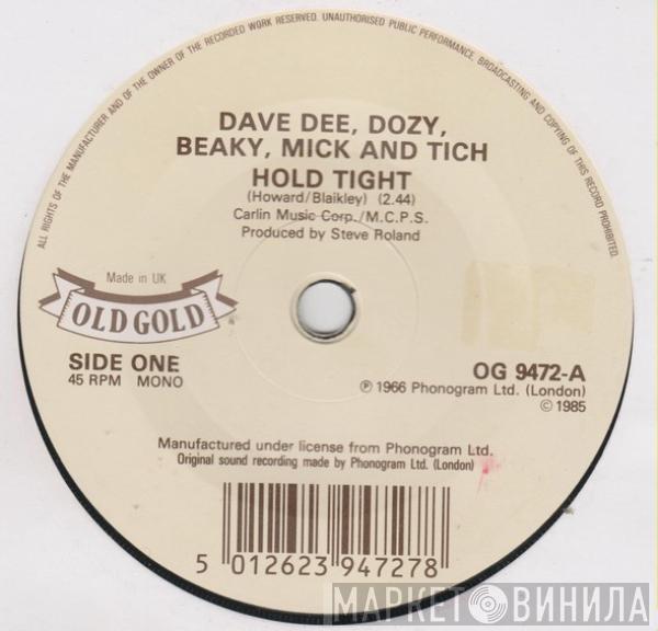  Dave Dee, Dozy, Beaky, Mick & Tich  - Hold Tight / Bend It!