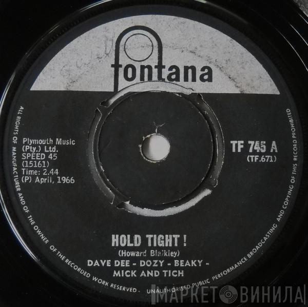  Dave Dee, Dozy, Beaky, Mick & Tich  - Hold Tight / You Know What I Want
