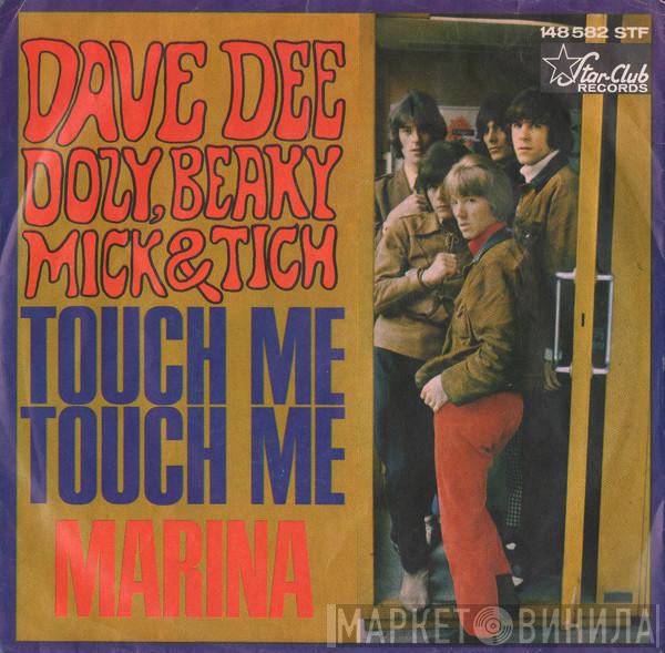  Dave Dee, Dozy, Beaky, Mick & Tich  - Touch Me, Touch Me / Marina