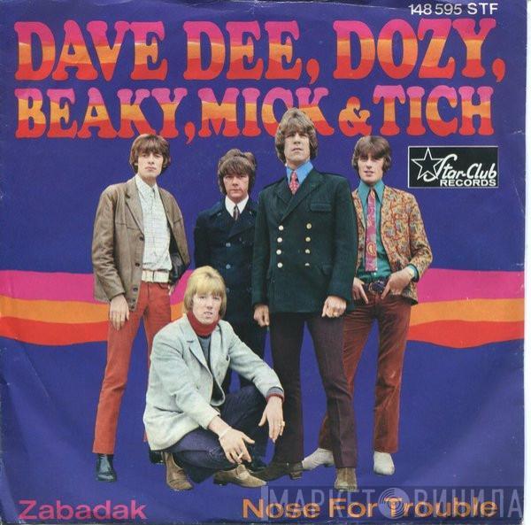  Dave Dee, Dozy, Beaky, Mick & Tich  - Zabadak / Nose For Trouble