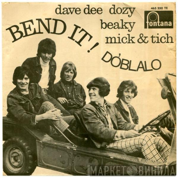 Dave Dee, Dozy, Beaky, Mick & Tich - Bend It! = Dóblalo