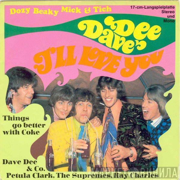 Dave Dee, Dozy, Beaky, Mick & Tich - I'll Love You