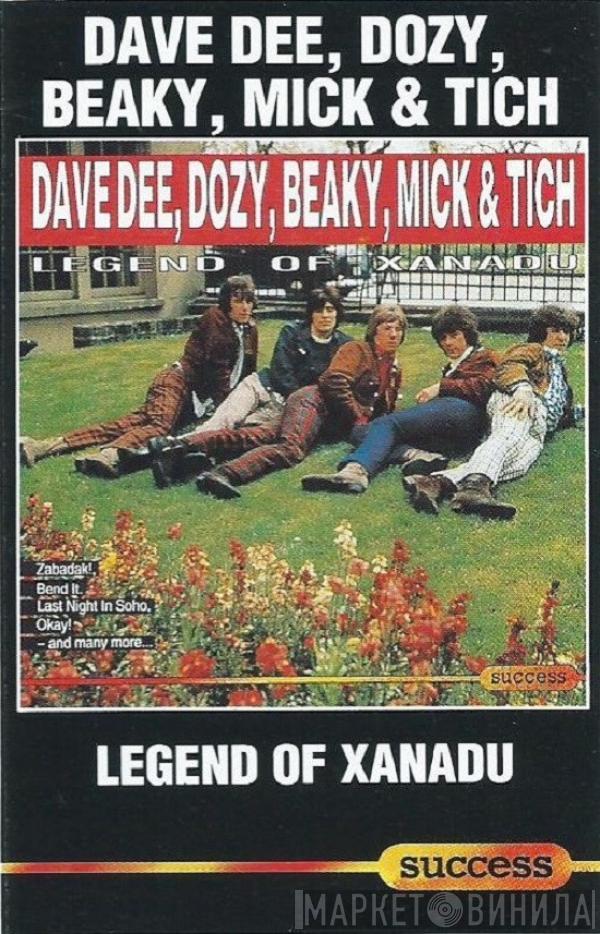 Dave Dee, Dozy, Beaky, Mick & Tich - Legend Of Xanadu