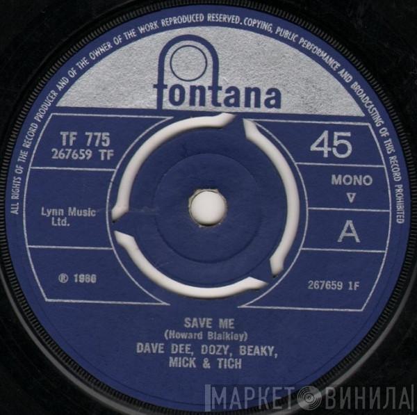 Dave Dee, Dozy, Beaky, Mick & Tich - Save Me