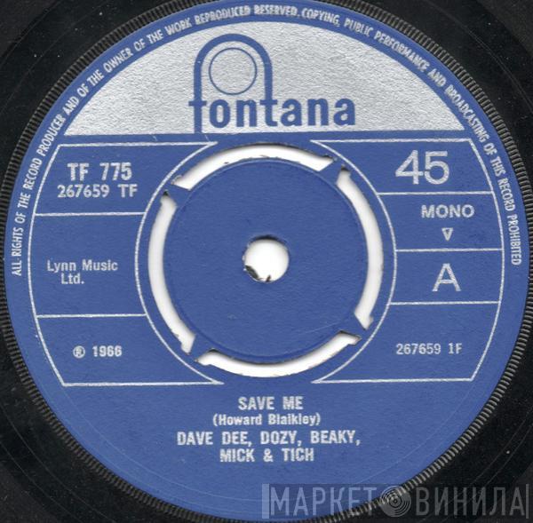 Dave Dee, Dozy, Beaky, Mick & Tich - Save Me