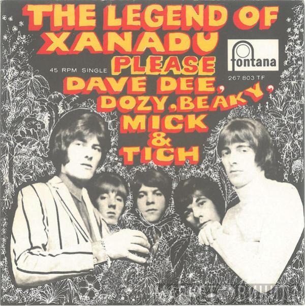  Dave Dee, Dozy, Beaky, Mick & Tich  - The Legend Of Xanadu