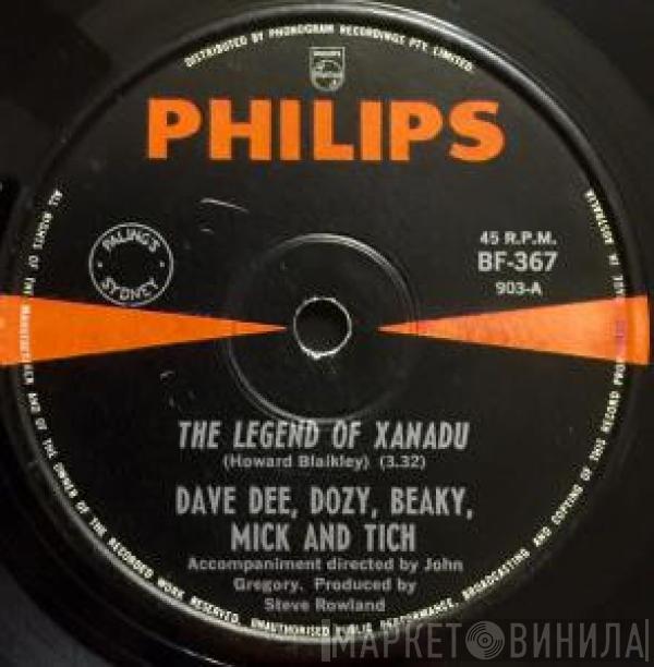  Dave Dee, Dozy, Beaky, Mick & Tich  - The Legend Of Xanadu