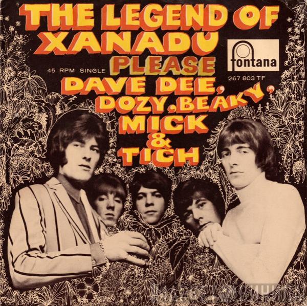  Dave Dee, Dozy, Beaky, Mick & Tich  - The Legend Of Xanadu