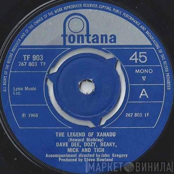 Dave Dee, Dozy, Beaky, Mick & Tich - The Legend Of Xanadu