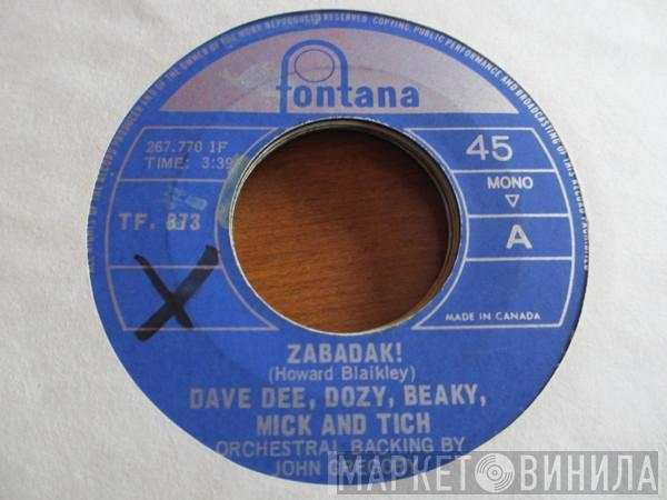  Dave Dee, Dozy, Beaky, Mick & Tich  - Zabadak !