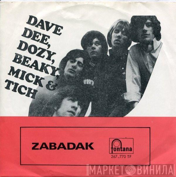  Dave Dee, Dozy, Beaky, Mick & Tich  - Zabadak!