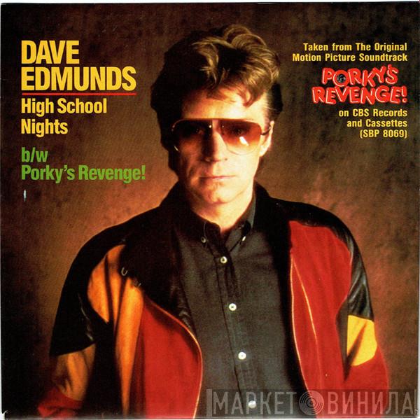  Dave Edmunds  - High School Nights / Porky's Revenge!