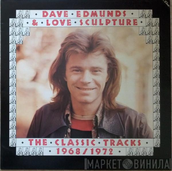 Dave Edmunds, Love Sculpture - The Classic Tracks 1968/1972